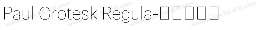 Paul Grotesk Regula字体转换